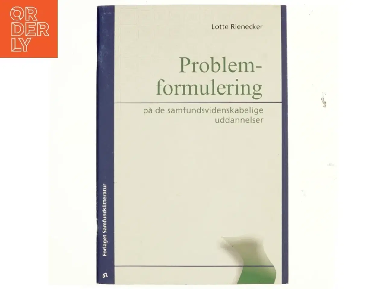 Billede 1 - Problemformulering på de samfundsvidenskabelige uddannelser af Lotte Rienecker (Bog)
