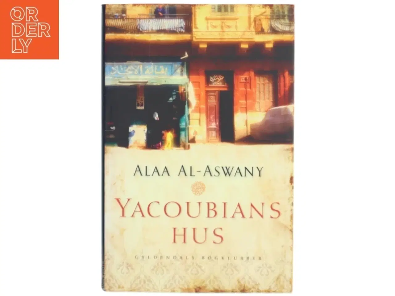 Billede 1 - YACOUNIANS HUS af ALAA AL - ASWANY (Bog)