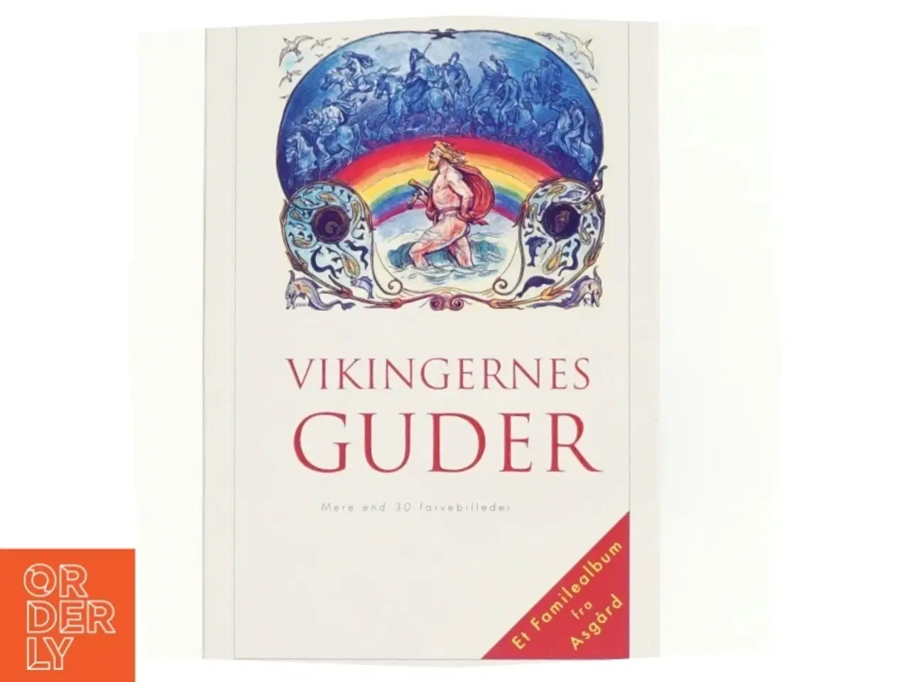 Billede 1 - Vikingernes guder af Snorre Sturlason, Aldis Sigur&#240;ard&#243;ttir, Jon Thorisson, Lorenz Frlich (Bog)