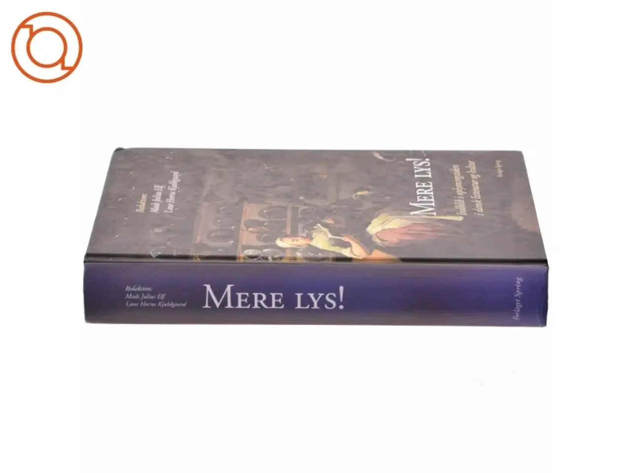 Billede 2 - Mere lys! : indblik i oplysningstiden i dansk litteratur og kultur