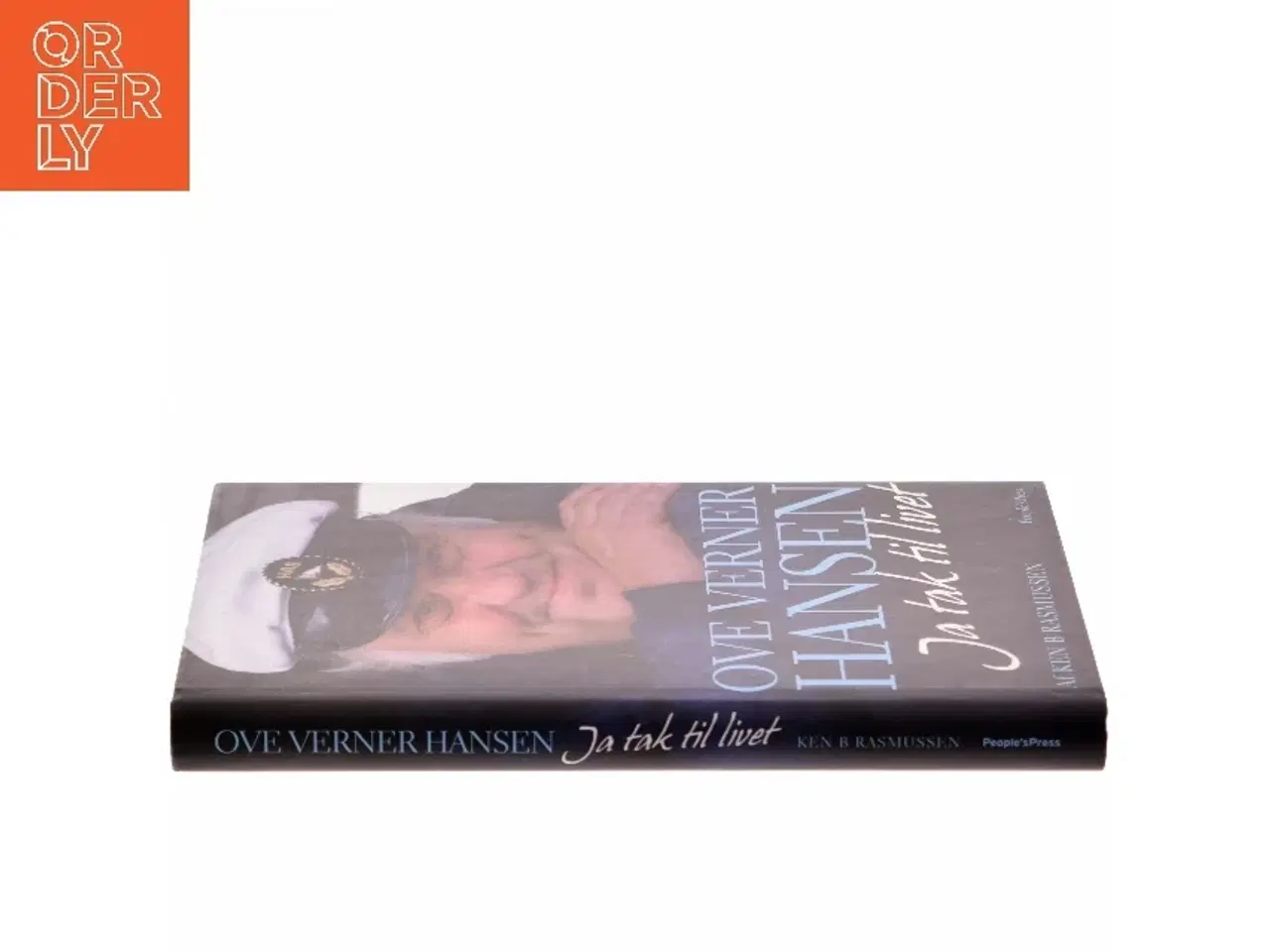 Billede 2 - Ove Verner Hansen : ja tak til livet : en biografi af Ken B. Rasmussen (Bog)