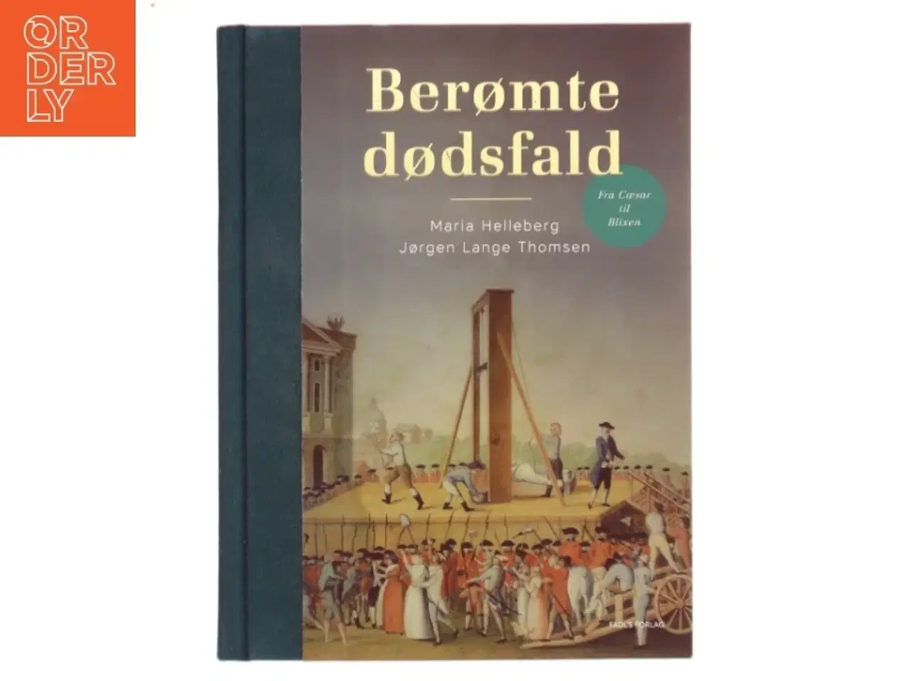 Billede 1 - Berømte dødsfald : fra Cæsar til Blixen af Maria Helleberg (Bog)