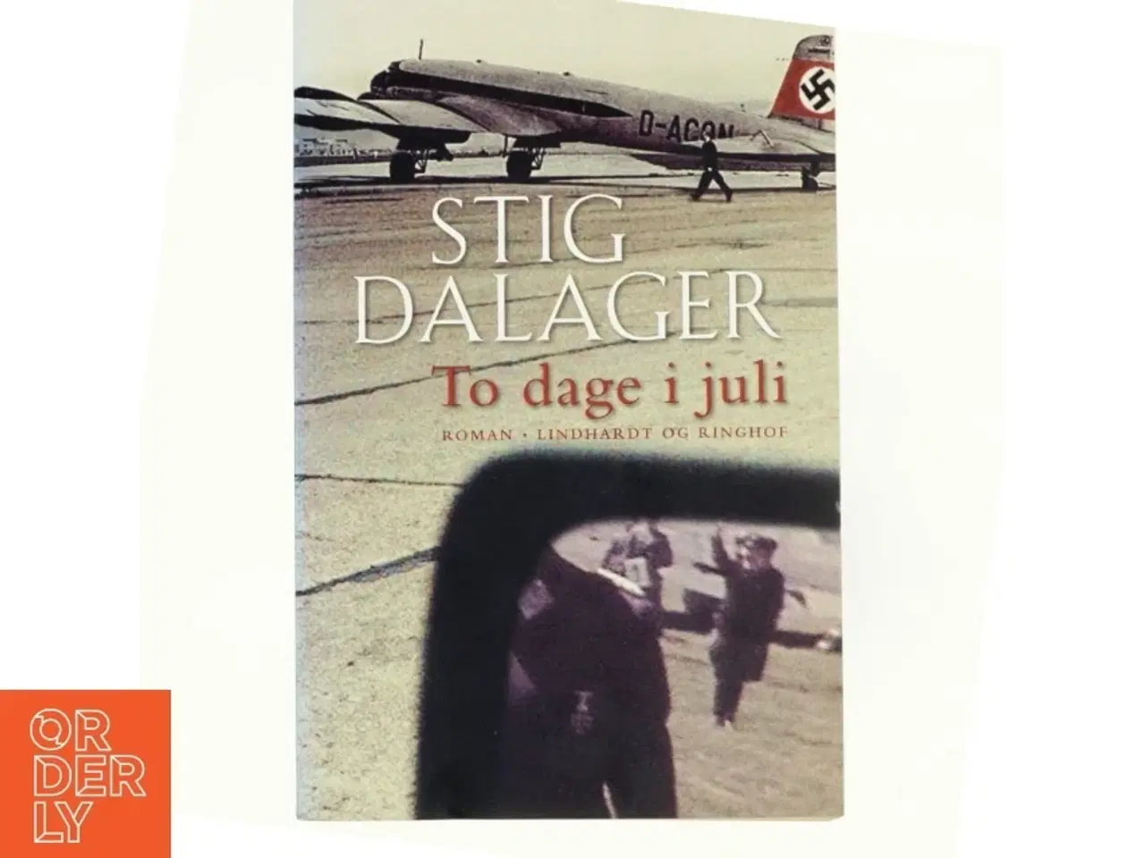 Billede 1 - To dage i juli : roman af Stig Dalager (Bog)