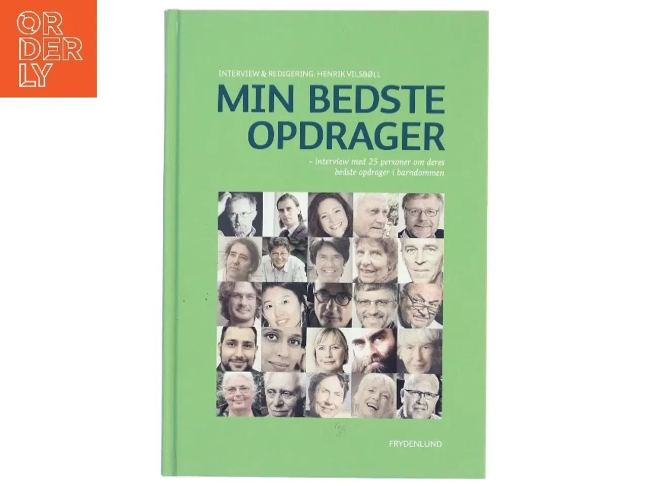 Billede 1 - Min bedste opdrager : interview med 25 personer om deres bedste opdrager i barndommen (Bog)