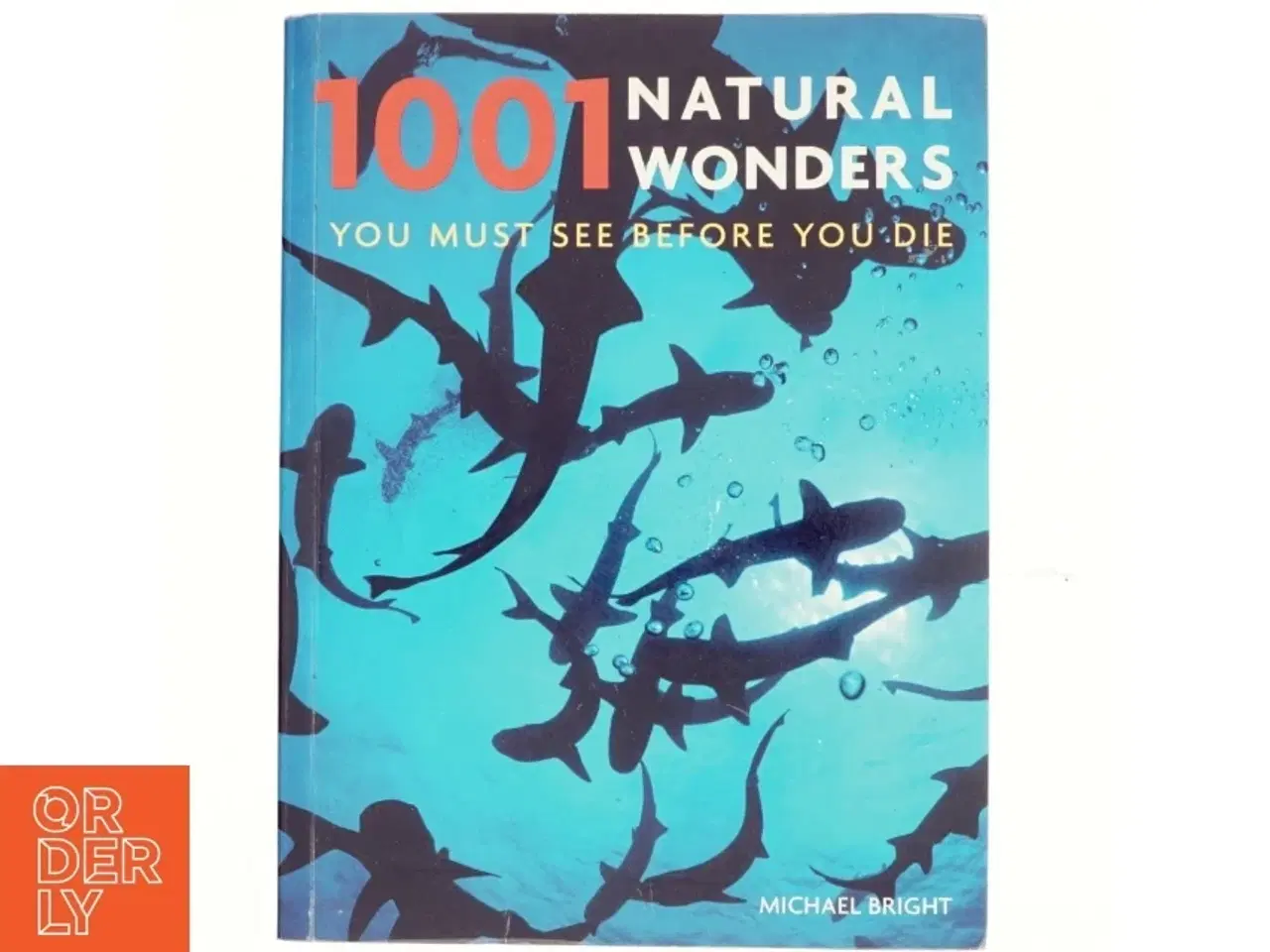 Billede 1 - 1001 natural wonders af Michael Bright (Bog)