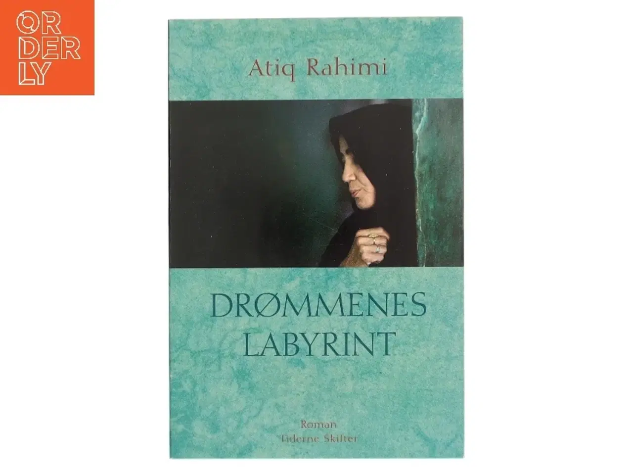 Billede 1 - Drømmenes labyrint af Atiq Rahimi (Bog)