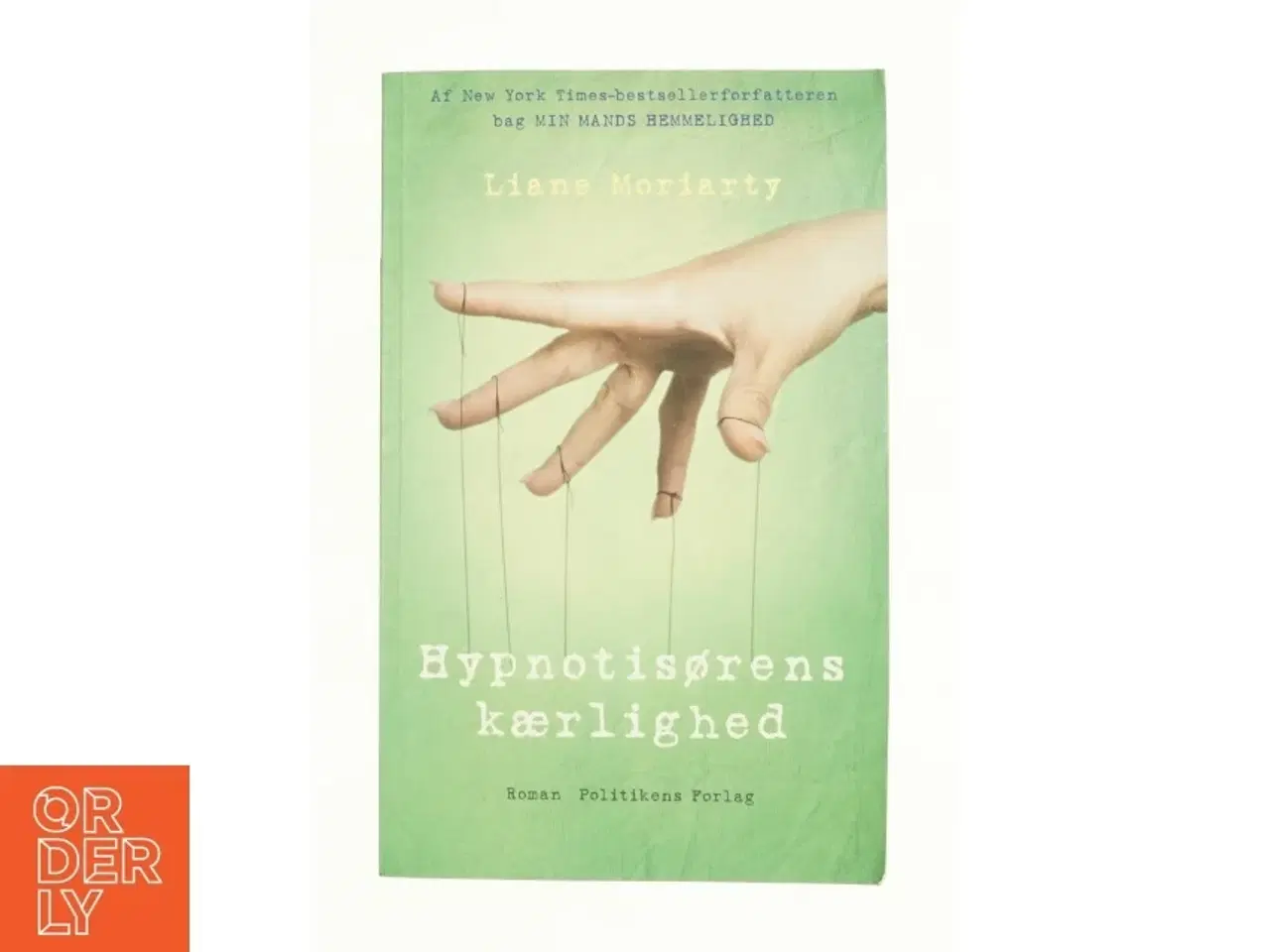 Billede 1 - Hypnotisørens kærlighed af Liane Moriarty (Bog)
