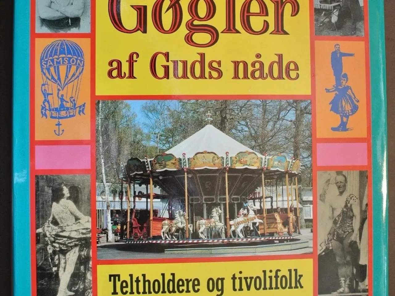 Billede 1 - gøgler af guds nåde. teltholdere og tivolifolk i d