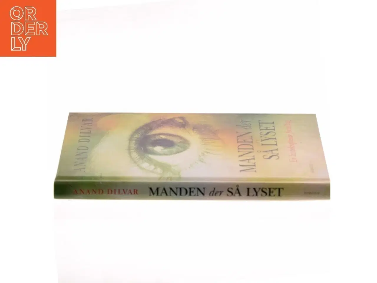 Billede 2 - Manden der så lyset af Anand Dilvar (Bog)