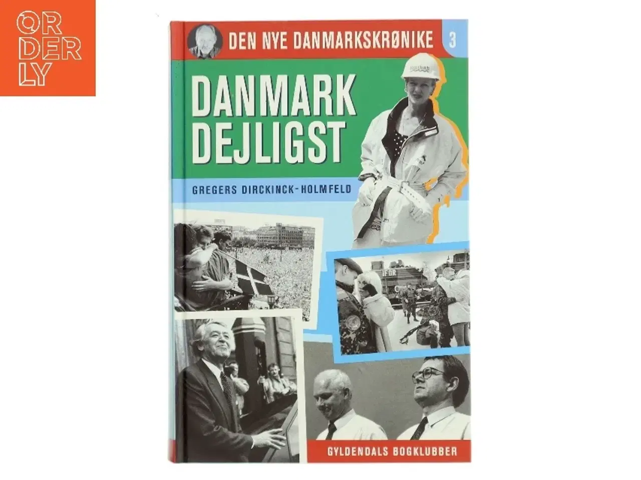 Billede 1 - Danmark dejligst : 1986-1993 af Gregers Dirckinck-Holmfeld (Bog)