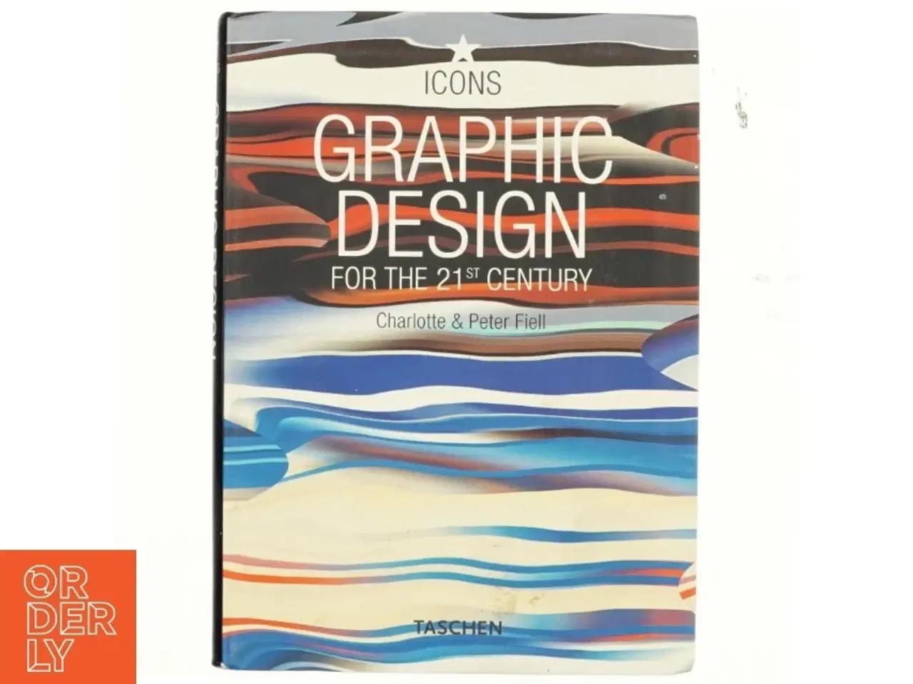 Billede 1 - Graphic design for the 21st century : Grafikdesign im 21. Jahrhundert = Le design graphique au 21e siécle (Bog)