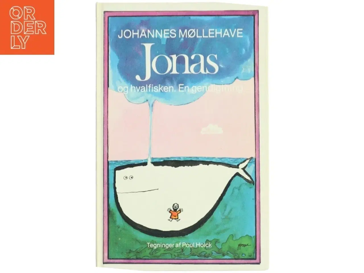 Billede 1 - Jonas og hvalfisken. En gendigtning af Johannes Møllehave (Bog)