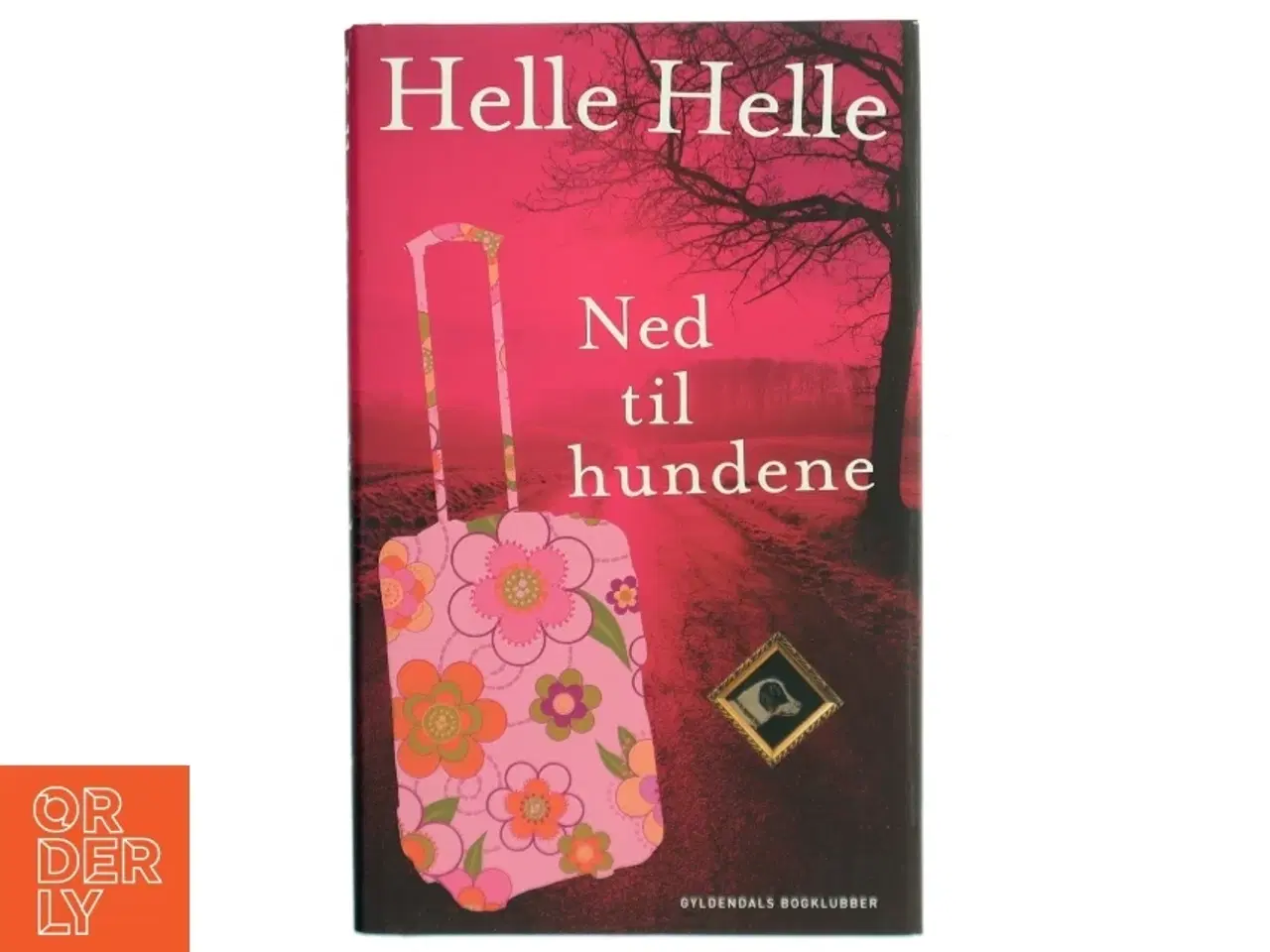 Billede 1 - Ned til hundene af Helle Helle (Bog) fra Gyldendals Bogklubber