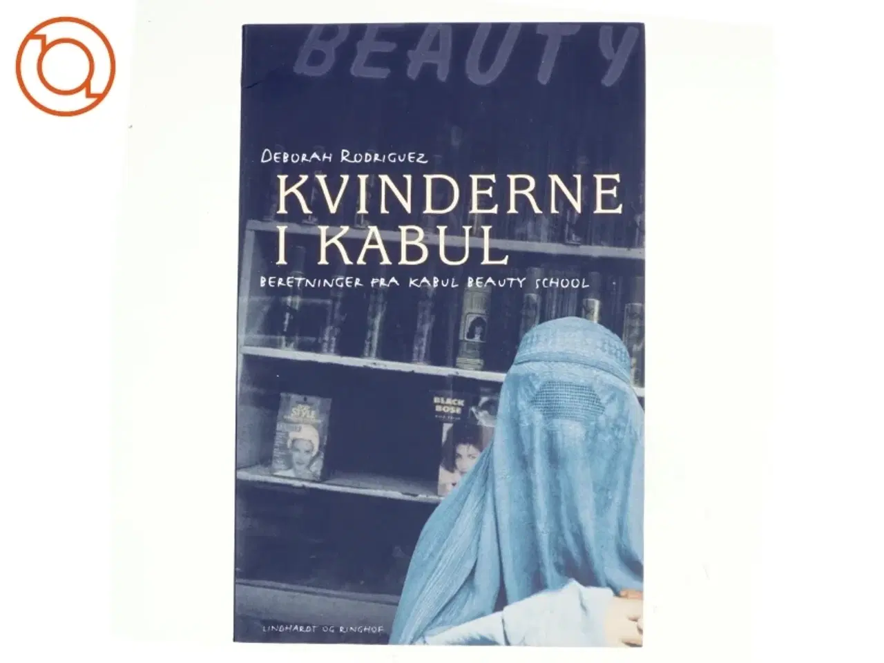 Billede 1 - Kvinderne i Kabul af Deborah Rodriguez, Kristin Ohlson (Bog)