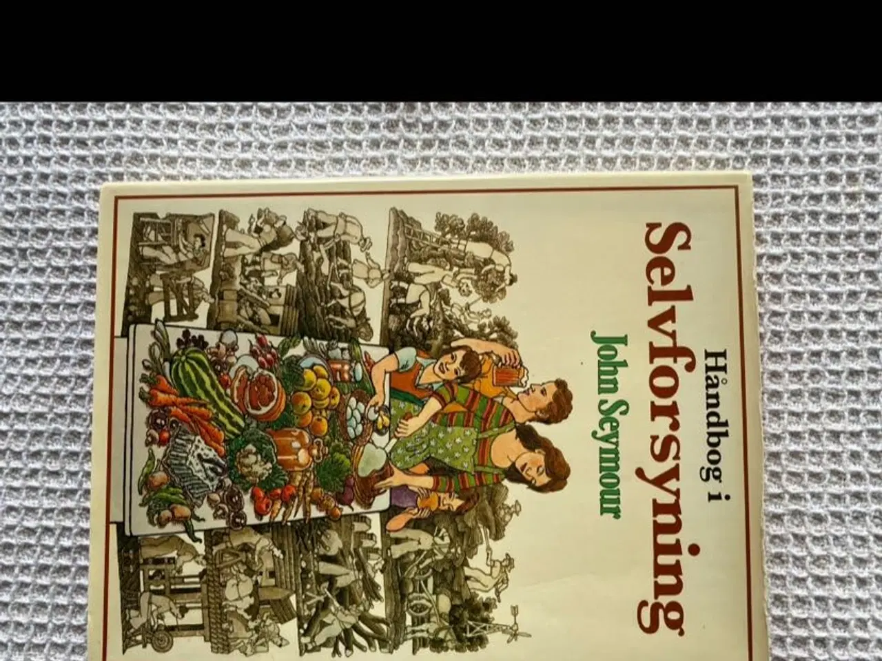 Billede 3 - Håndbog i selvforsyning af John Seymour