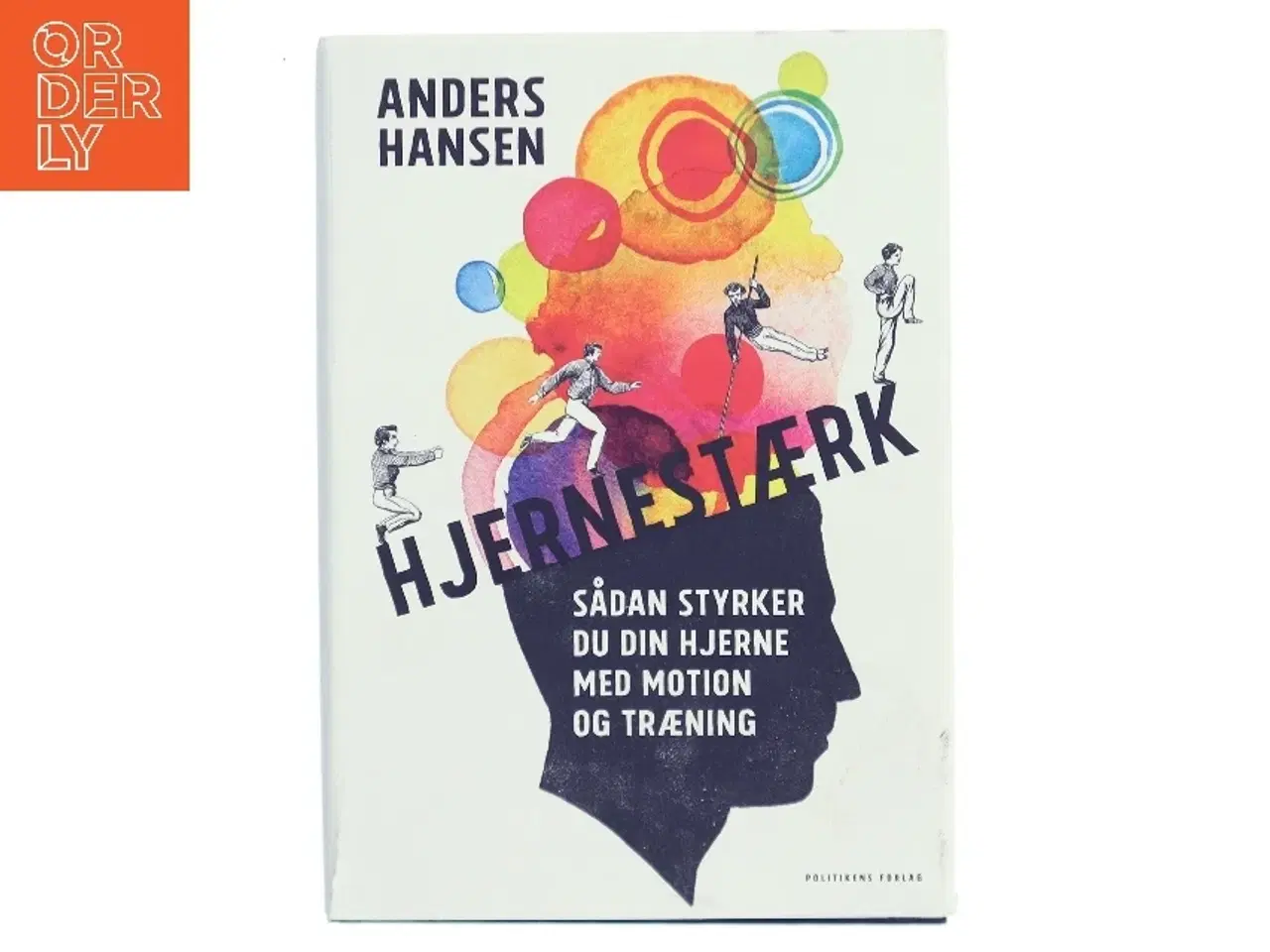 Billede 1 - Hjernestærk : sådan styrker du din hjerne med motion og træning af Anders Hansen (f. 1974) (Bog)