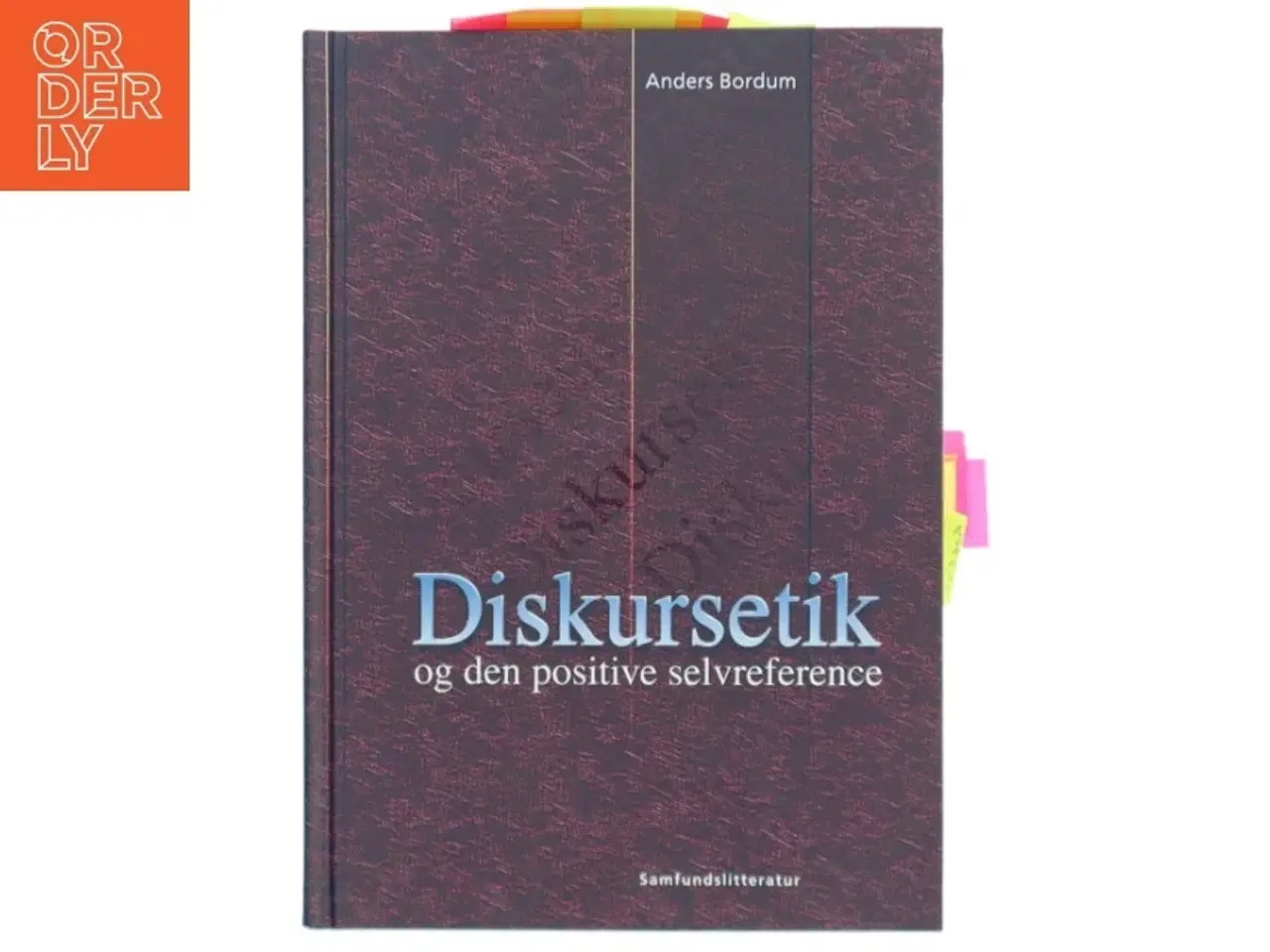 Billede 1 - Diskursetik og den positive selvreference : Jürgen Habermas&#39; kommunikative etik af Anders Bordum (Bog)