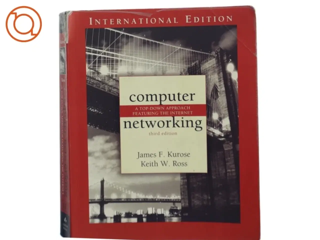 Billede 1 - Computer networking : a top-down approach featuring the Internet af James F. Kurose (Bog)
