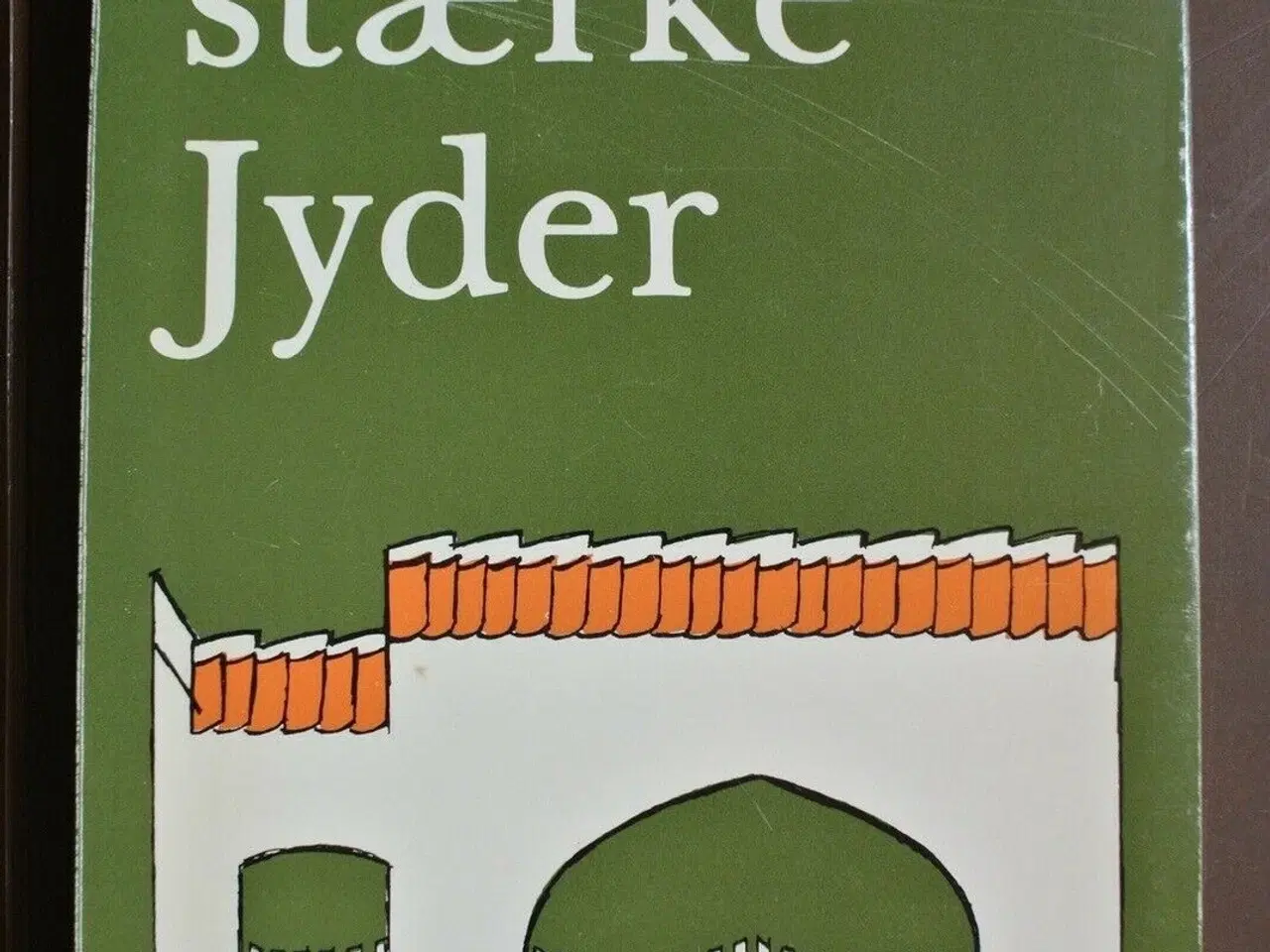 Billede 1 - de stærke jyder, af hans borup jakobsen. signeret,