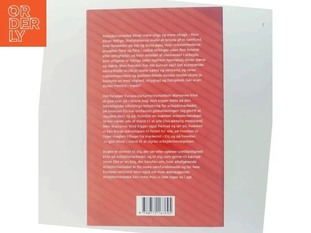 Billede 3 - Arbejdsmarkedets skyggesider : om truslerne mod det gode arbejdsliv og kampen for en retfærdig fremtid i Europa af Marianne Vind (Bog)