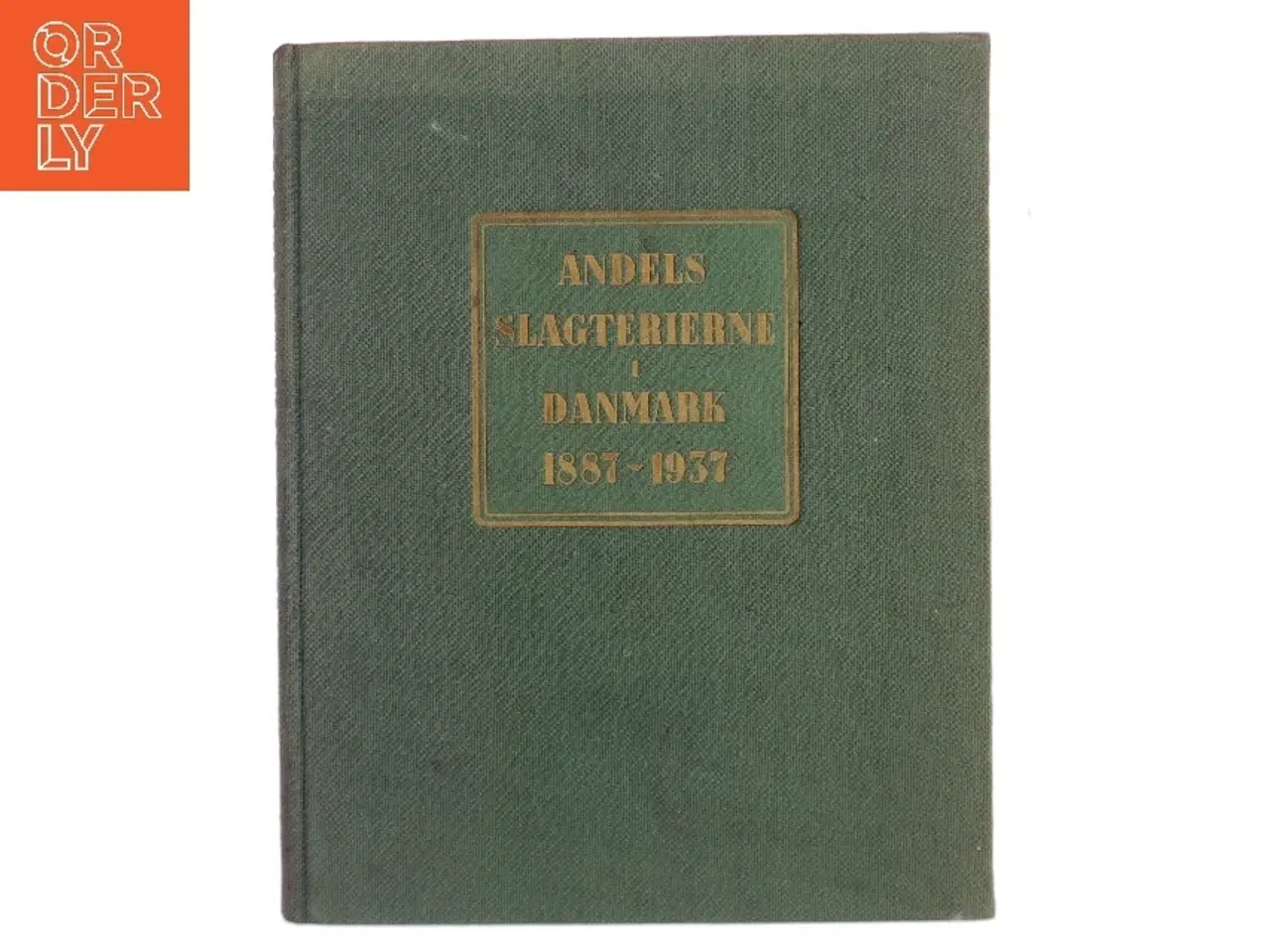 Billede 1 - Andelsslagterierne i Danmark 1887-1937 (Bog)