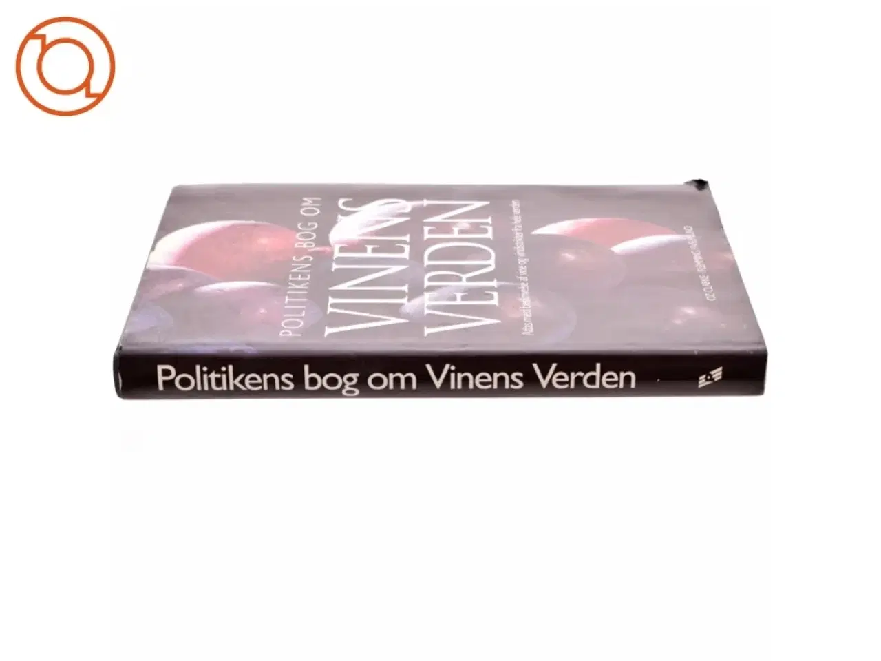 Billede 2 - Politikens bog om vinens verden : atlas med beskrivelse af vine og vindistrikter fra hele verden af Oz Clarke (Bog)