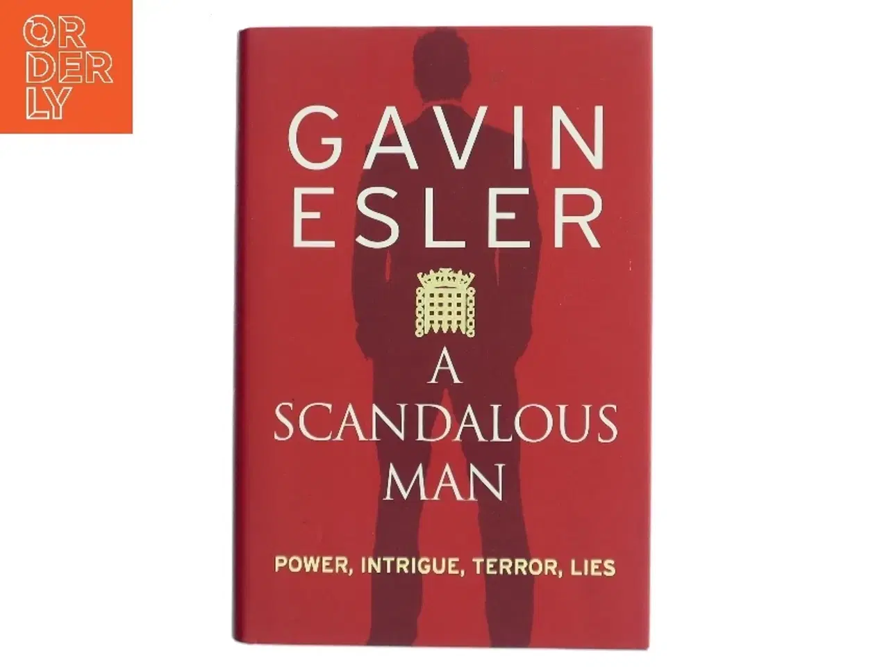 Billede 1 - A Scandalous Man af Gavin Esler (Bog)