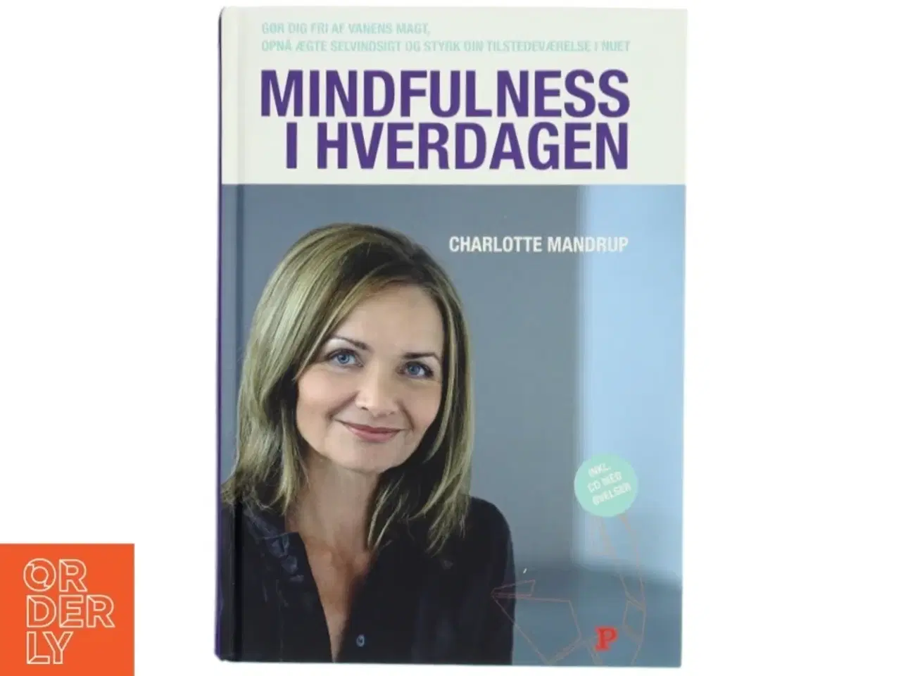 Billede 1 - Mindfulness i hverdagen af Charlotte Mandrup (Bog)