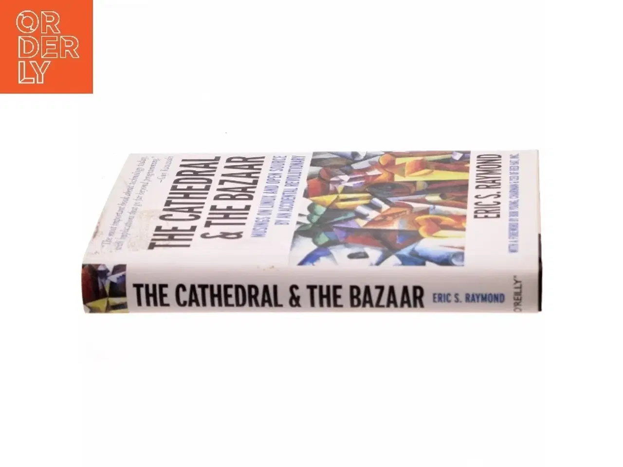 Billede 2 - The cathedral and the bazaar : musings on Linux and open source by an accidental revolutionary af Eric S. Raymond (Bog)