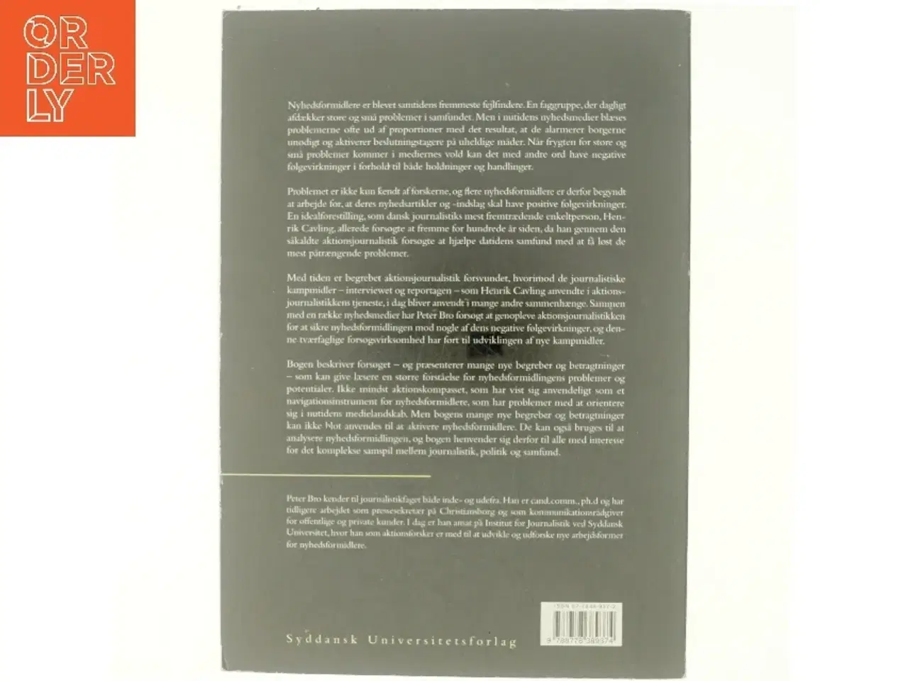 Billede 3 - Aktionsjournalistik : holdningen, historien og håndværket af Peter Bro (f. 1972) (Bog)