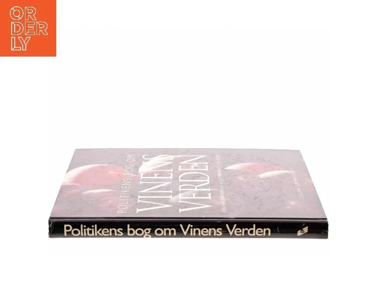 Billede 2 - Politikens bog om vinens verden : atlas med beskrivelse af vine og vindistrikter fra hele verden af Oz Clarke (Bog)