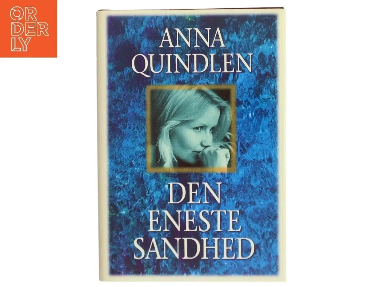 Billede 1 - Den eneste sandhed af Anna Quindlen