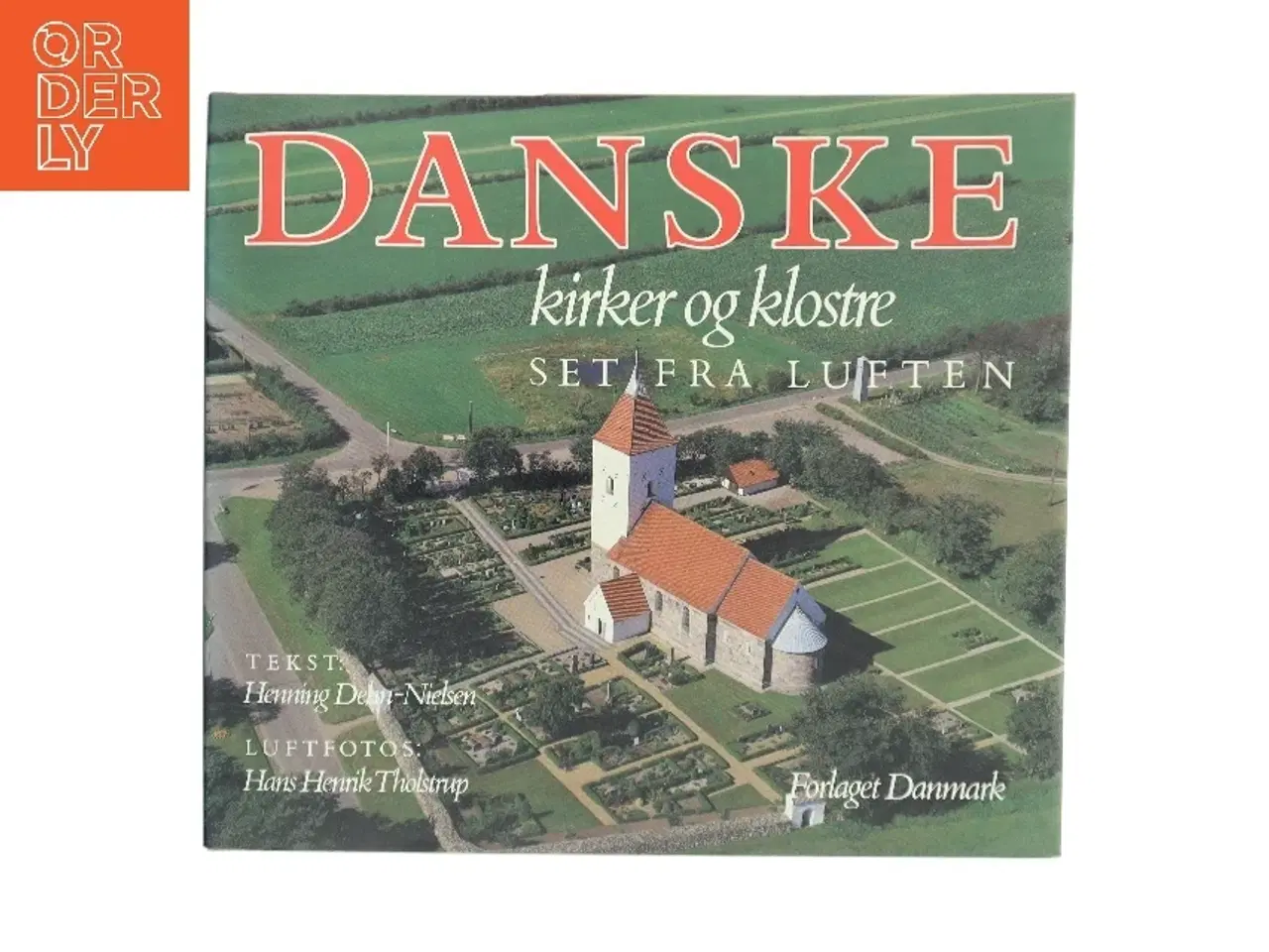 Billede 1 - Danske kirker og klostre set fra luften af Henning Dehn-Nielsen (Bog)