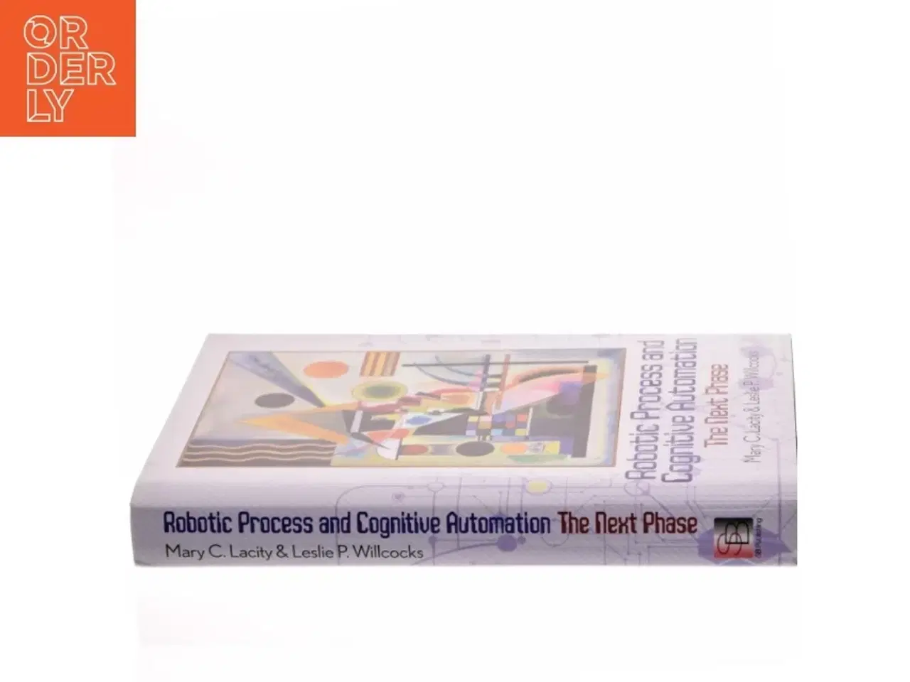 Billede 2 - Robotic Process and Cognitive Automation: The Next Phase (Bog)