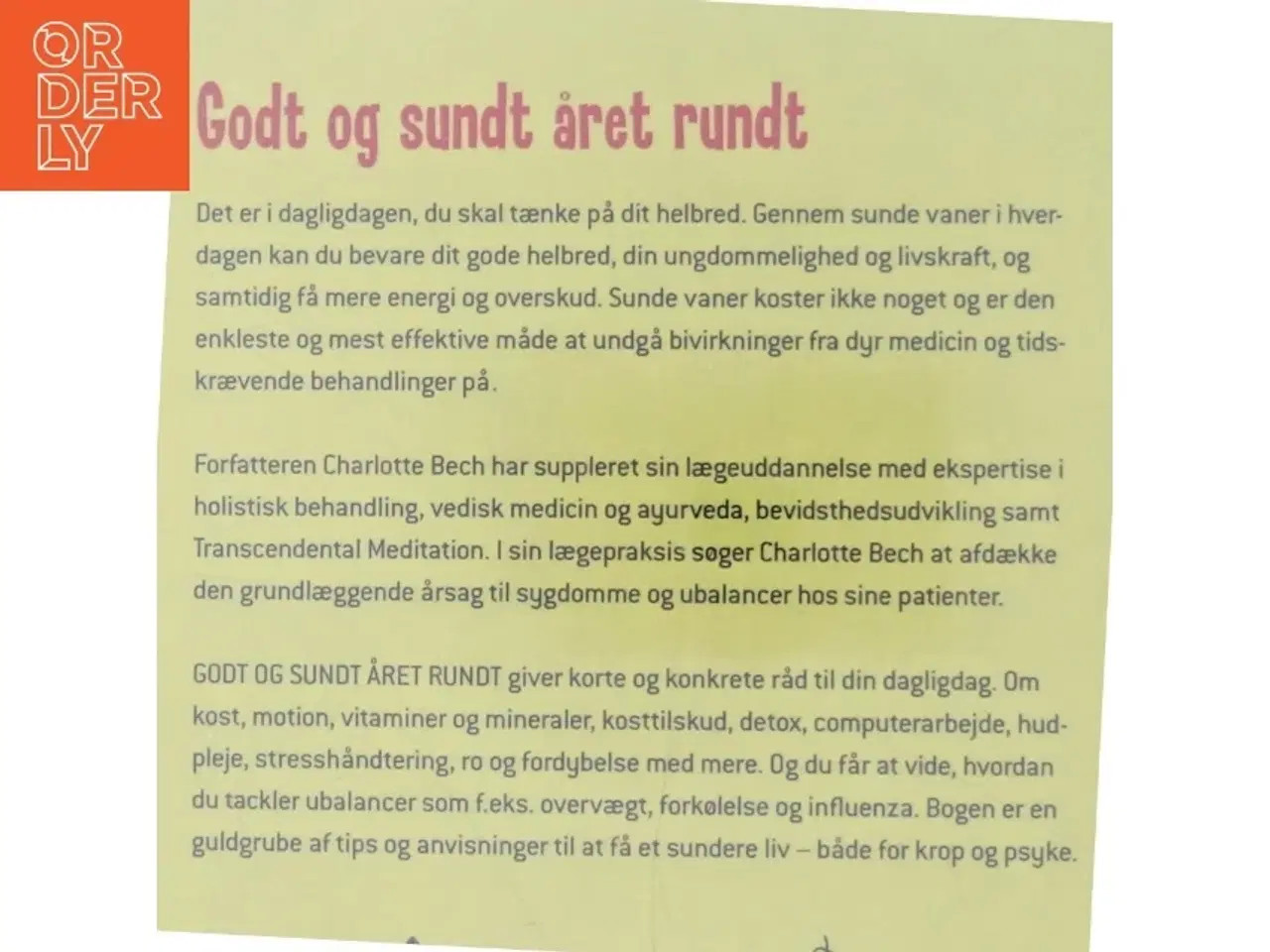 Billede 3 - Godt og sundt året rundt : lægens 365 råd til et bedre liv hver dag, hele året af Charlotte Bech (Bog)