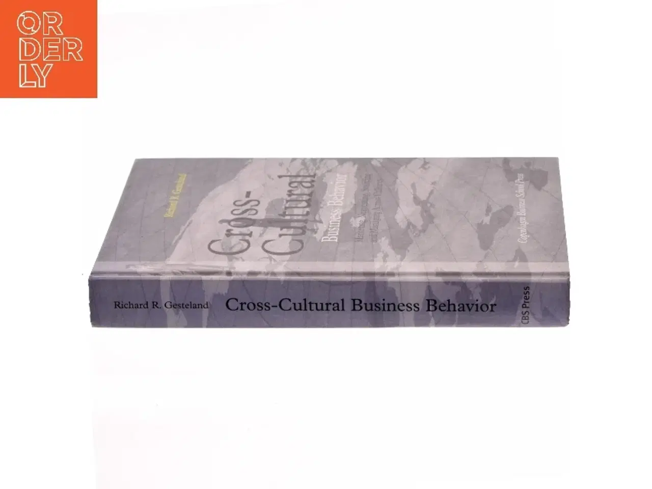Billede 2 - Cross-cultural business behavior : marketing, negotiating, sourcing and managing across cultures af Richard R. Gesteland (Bog)