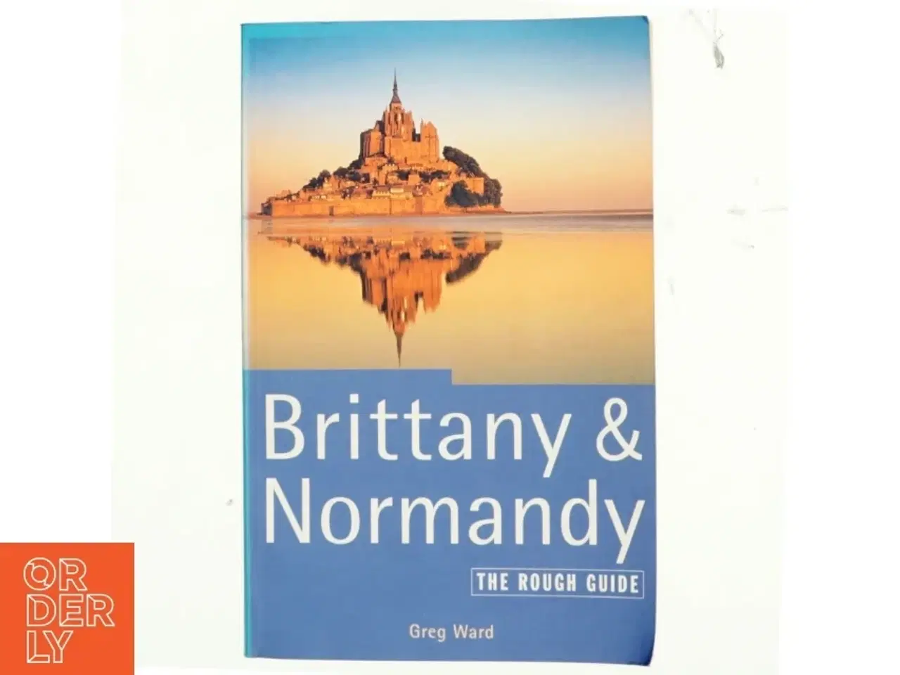 Billede 1 - Brittany & Normandy : the rough guide af Greg Ward (Bog)