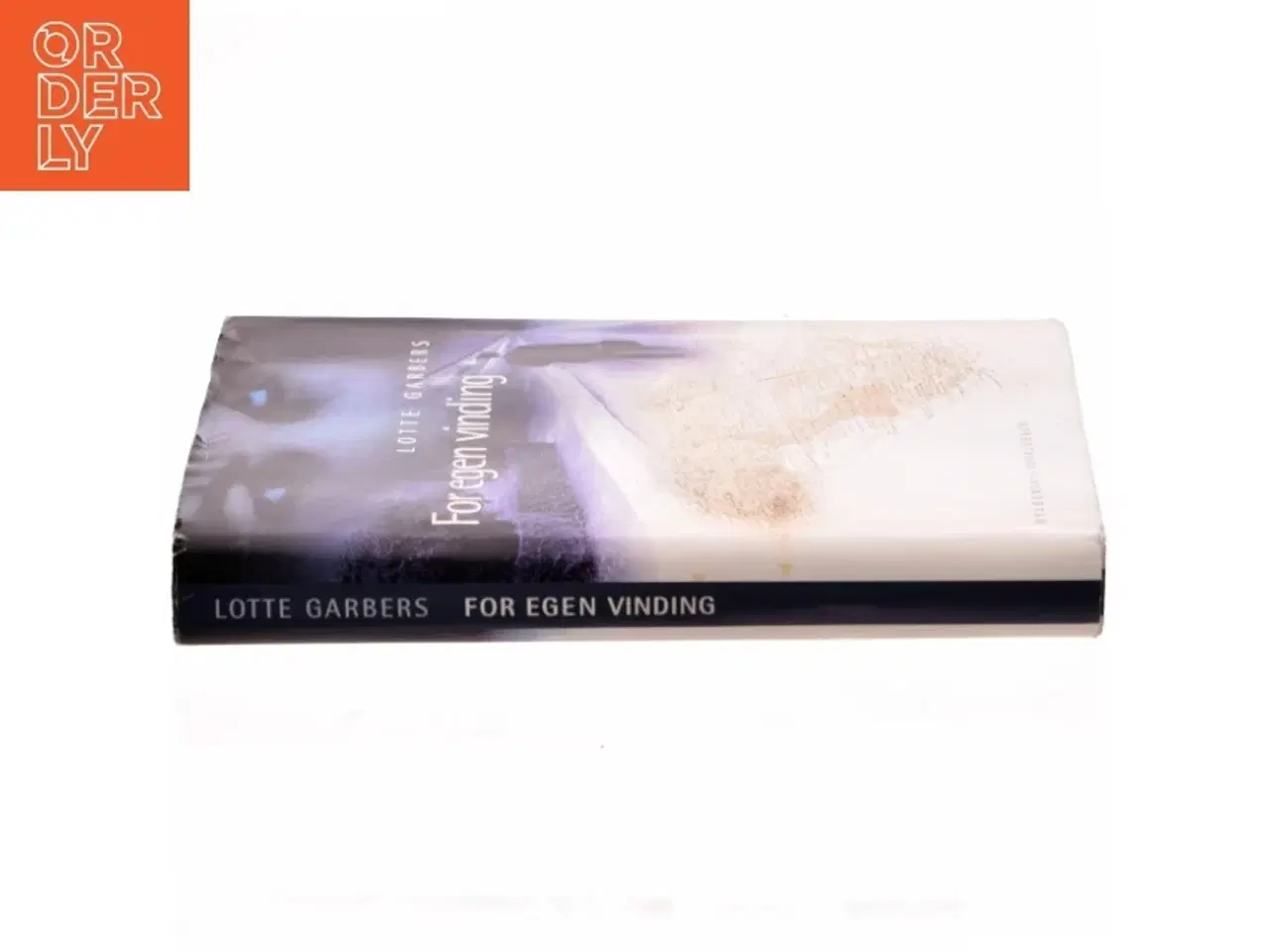 Billede 2 - For egen vinding : roman af Lotte Garbers (Bog)