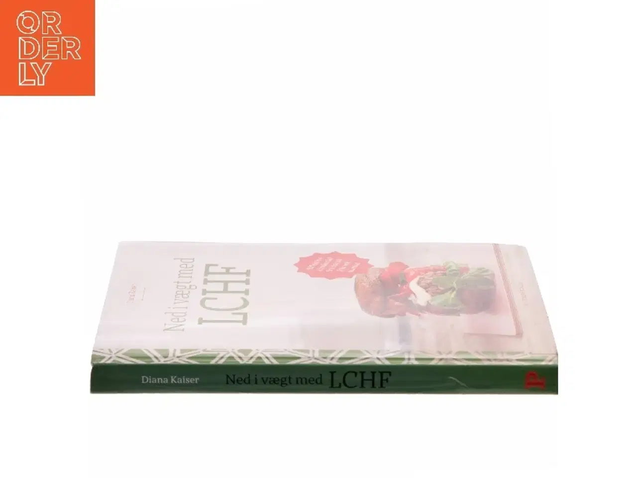 Billede 2 - Ned i vægt med LCHF af Diana Kaiser (Bog)