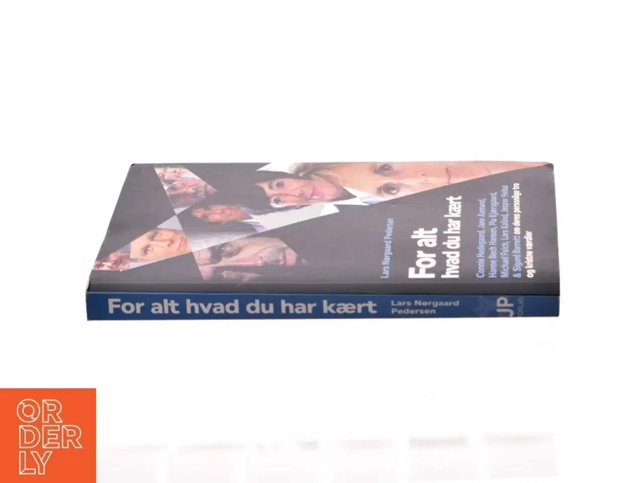 Billede 2 - For alt hvad du har kært : om tro og kristendom (Bog)