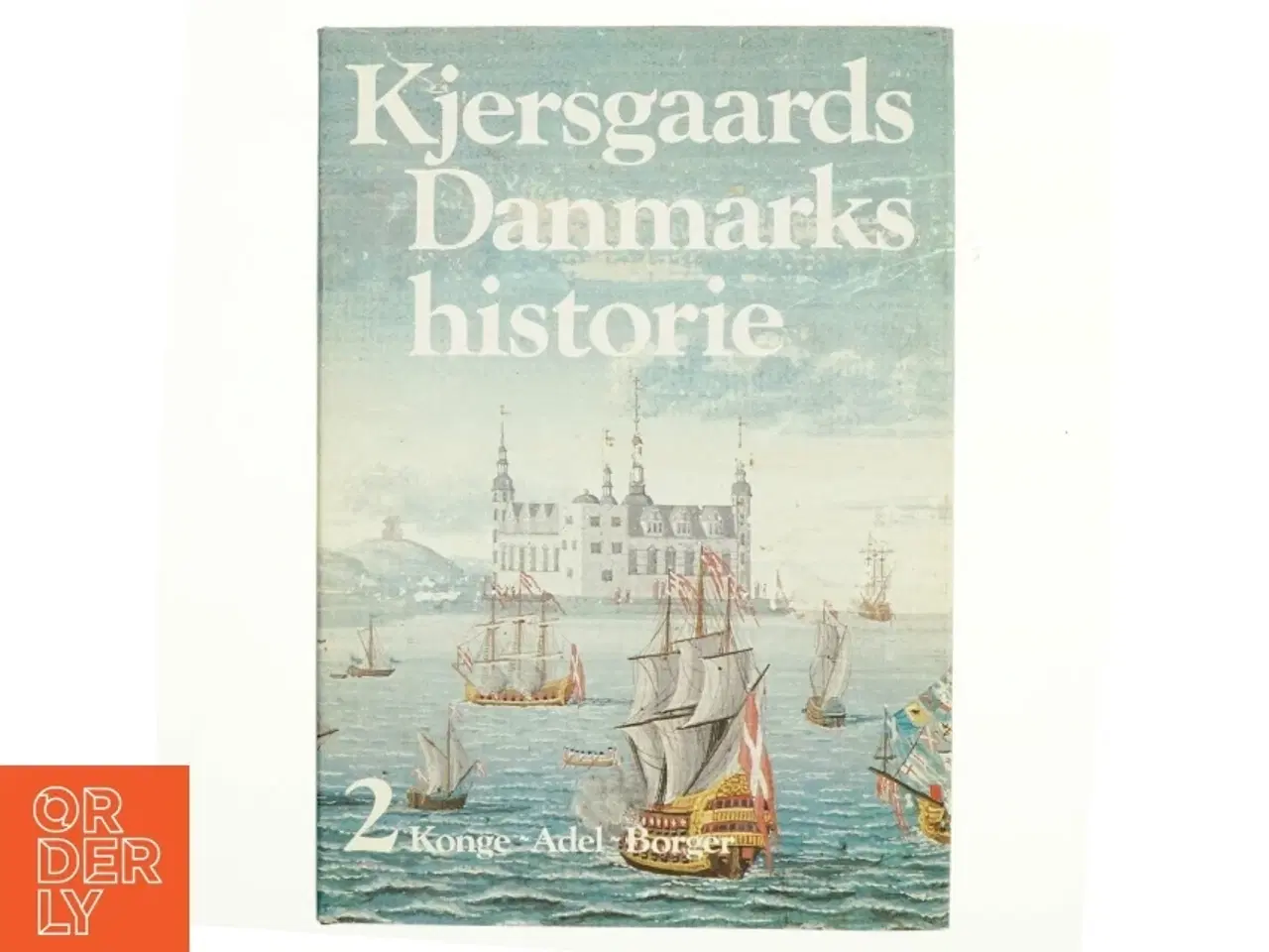 Billede 1 - Kjersgaards Danmarkshistorie - bind 2 af 3 (Bog)