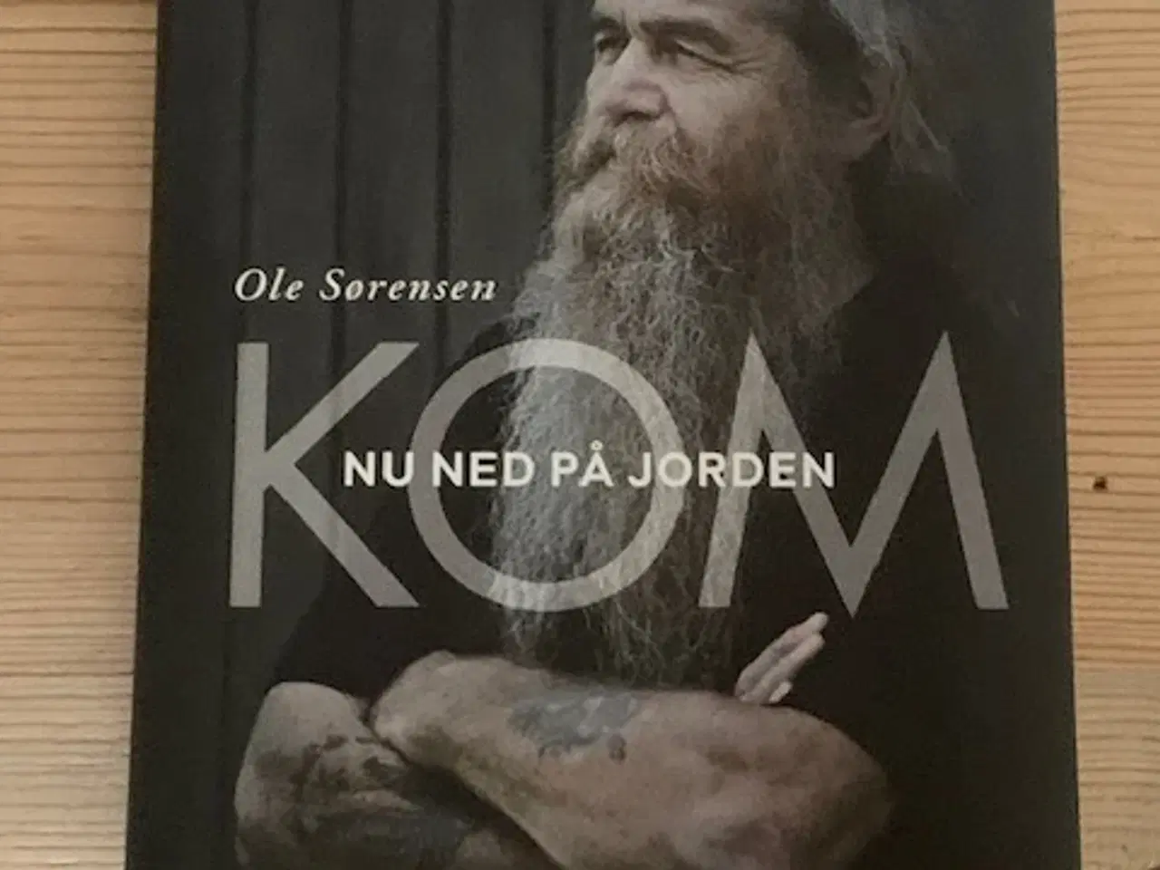 Billede 1 - KOM NU NED PÅ JORDEN, Ole Sørensen - "Rebellen"