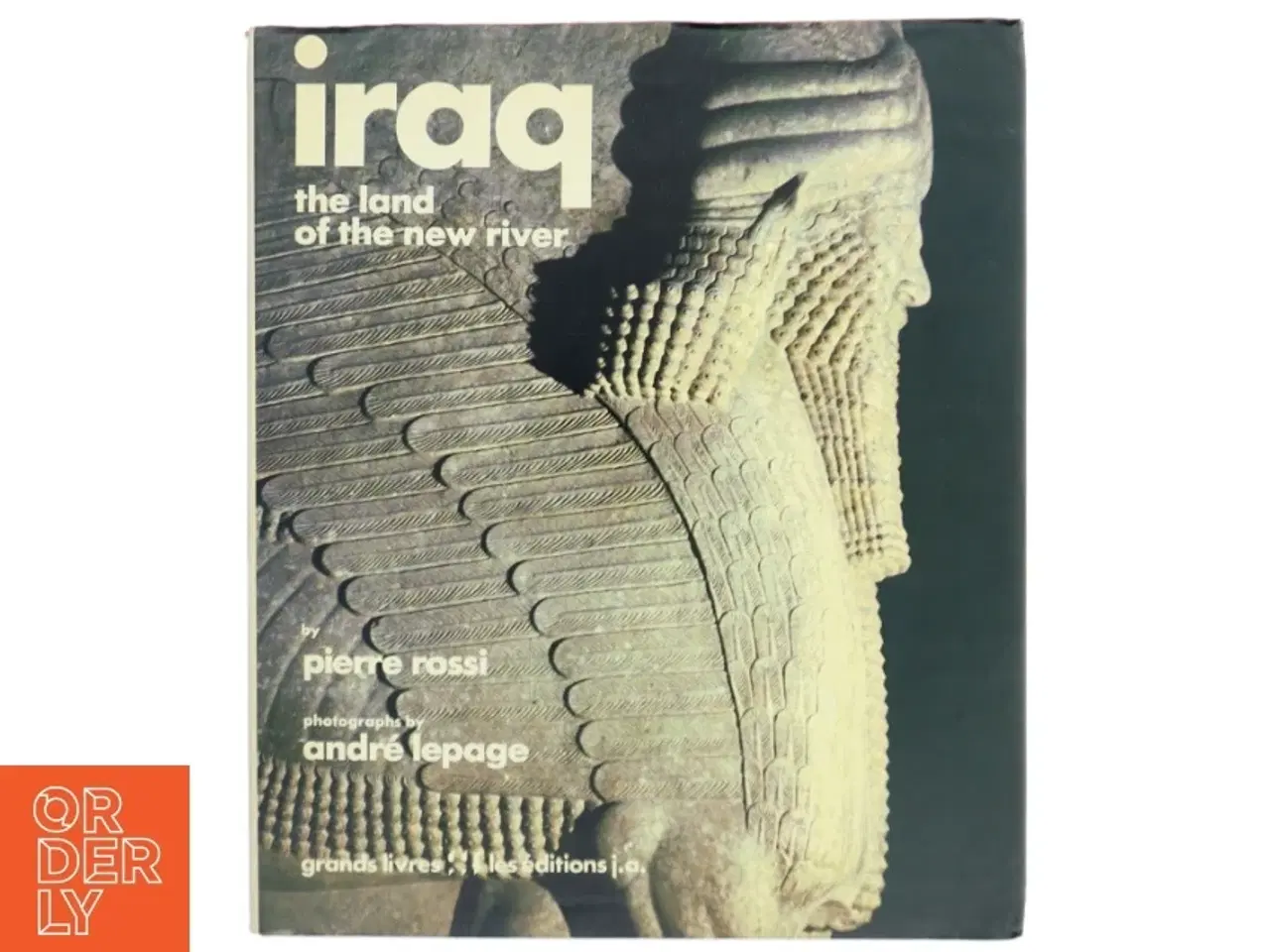 Billede 1 - Bogen 'Iraq: The land of the new river' af Pierre Rossi og fotografier af Andre Lepage.