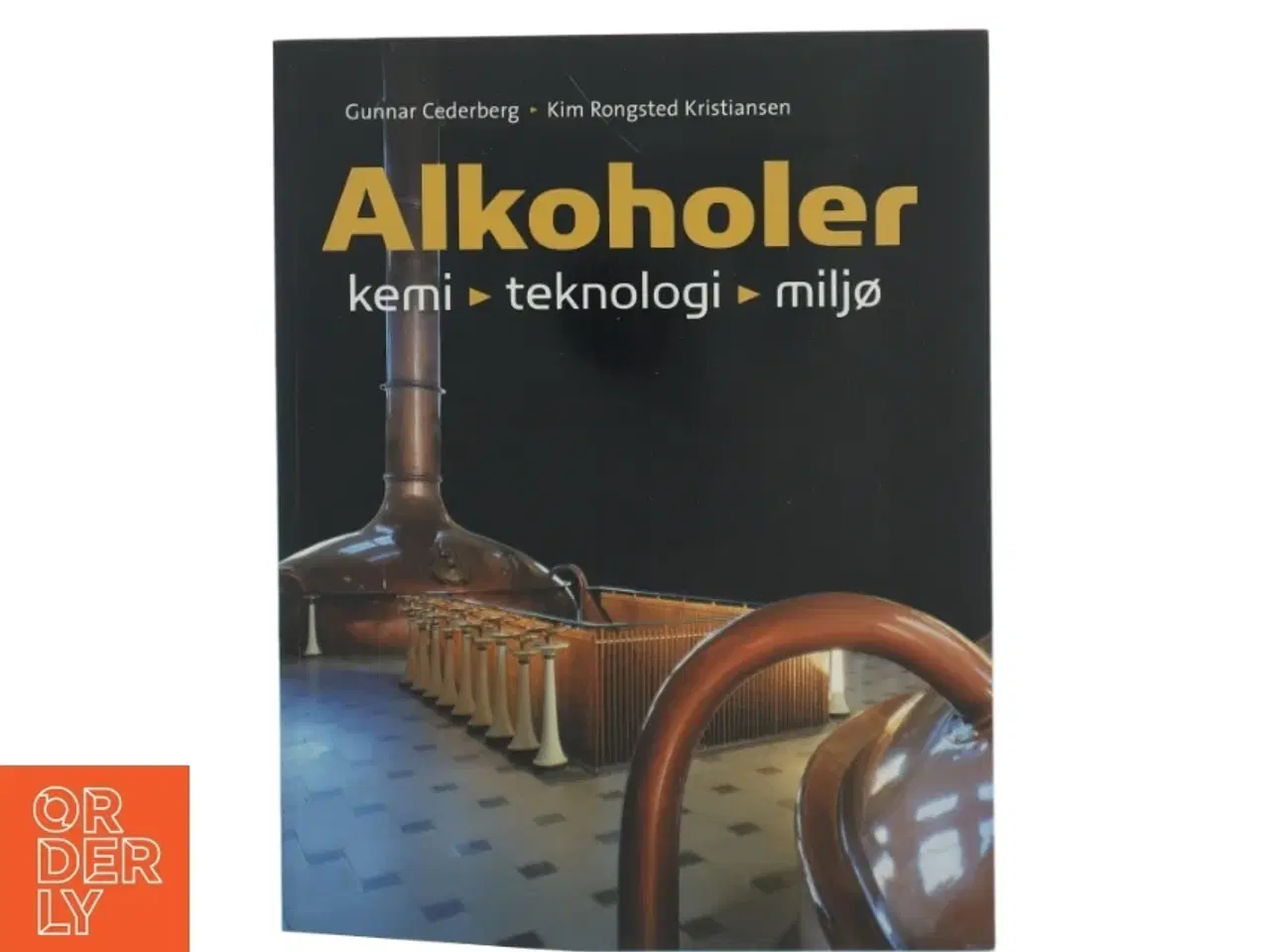 Billede 1 - Alkoholer : kemi, teknologi, miljø (Bog)