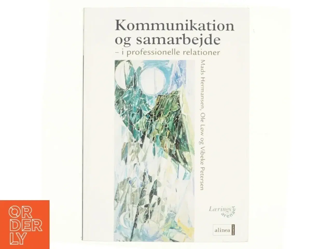 Billede 1 - Kommunikation og samarbejde af Mads Hermansen, Ole Lw, Vibeke Petersen (Bog)