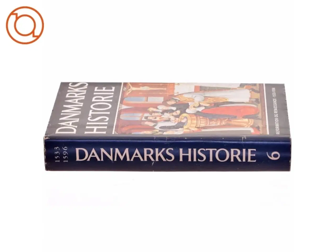 Billede 2 - Danmarks Historie Bind 6: Reformation og Renæssance 1533-1596