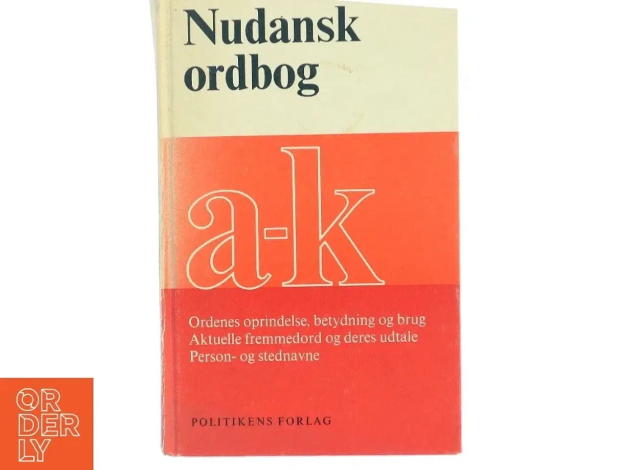 Billede 1 - Nudansk ordbog, bind I (A-K) fra Politikens Forlag