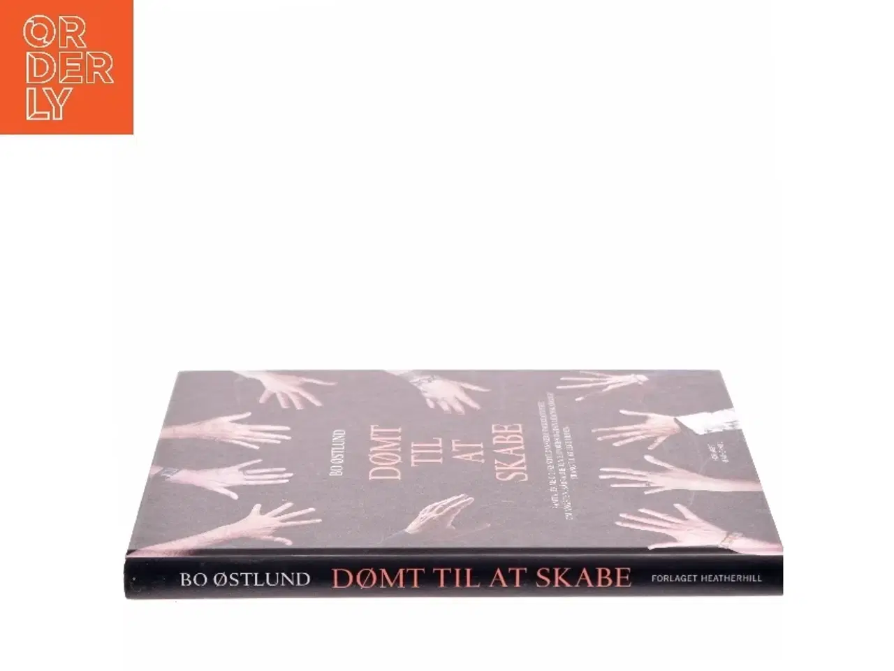Billede 2 - Dømt til at skabe af Bo Østlund (Bog)