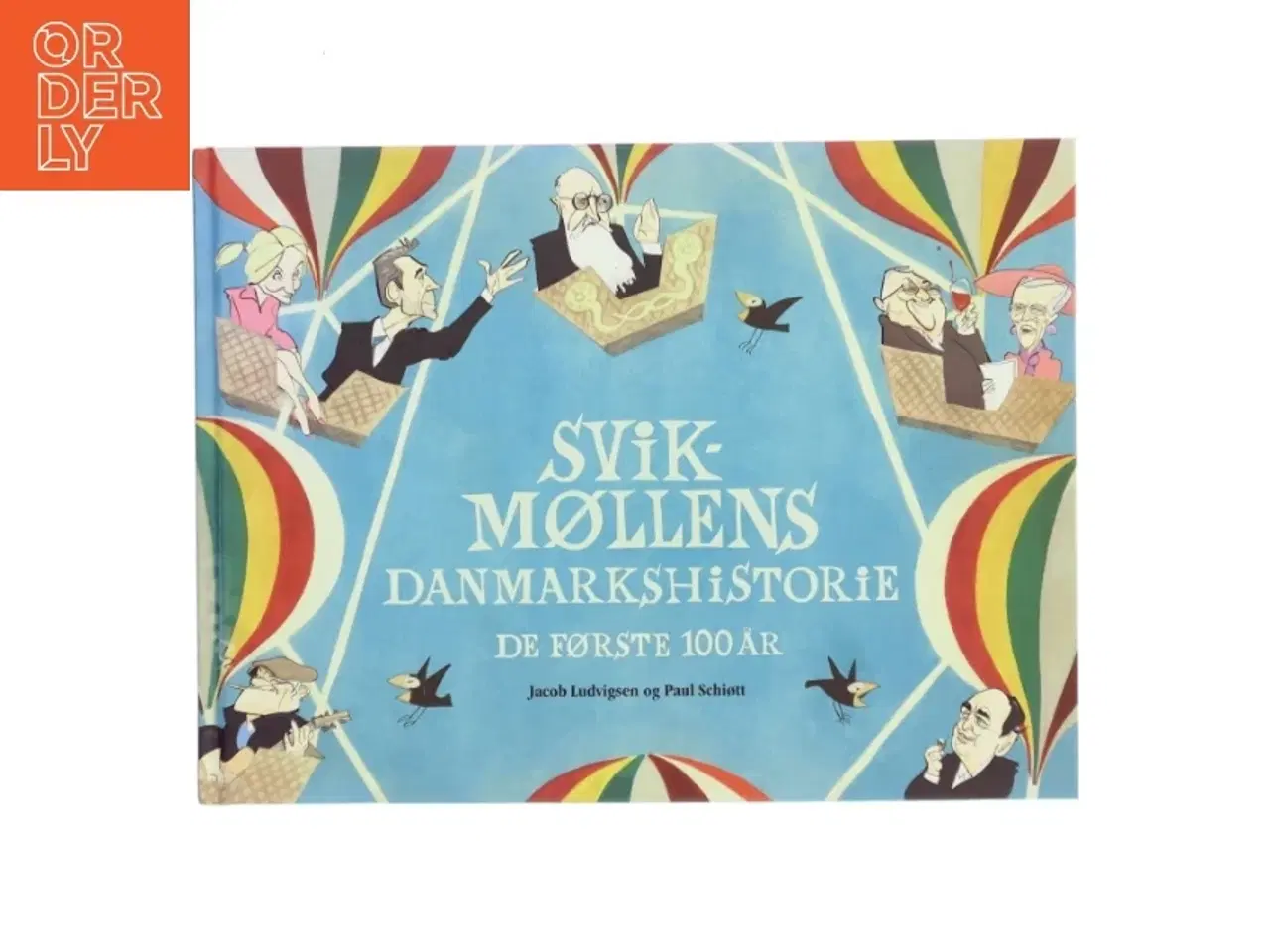 Billede 1 - Svikmøllens Danmarkshistorie : de første 100 år (Bog)