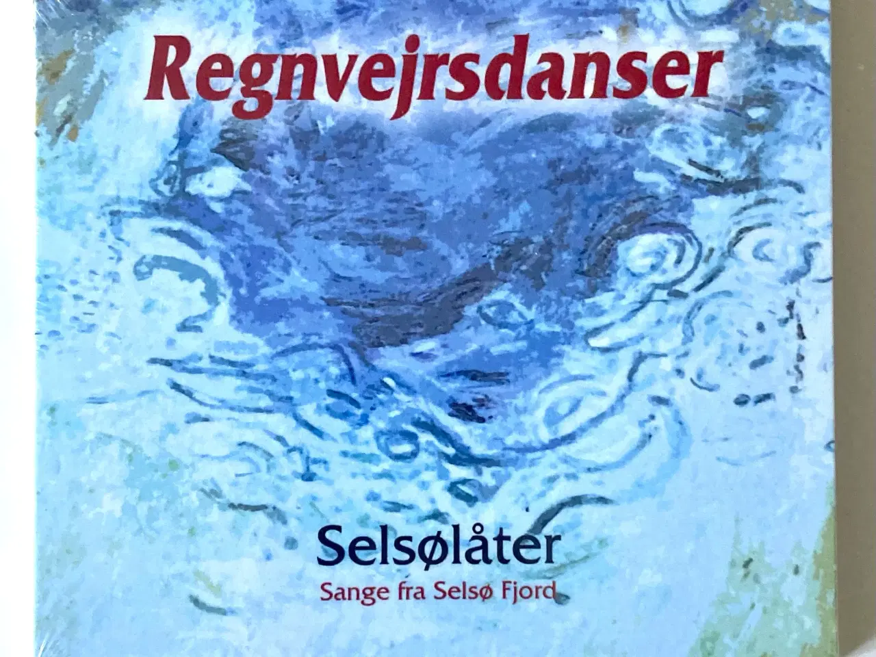 Billede 1 - Regnvejrsdanser: Selsølåter – I UBRUDT FOLIE